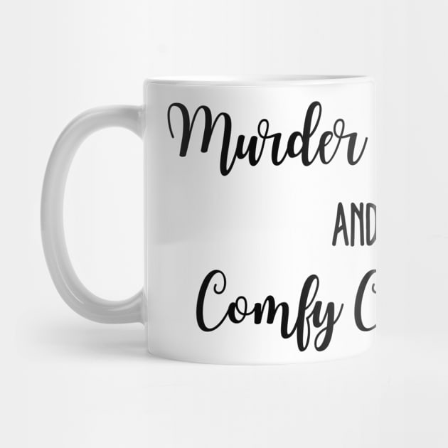 Murder shows and comfy clothes. by Sloth Station